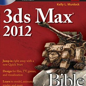 3ds Max 2012 Bible { With Cd } Pb