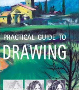 Practical Guide To Drawing