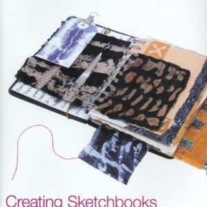 Creating Sketchbooks For Embroiders And Textile