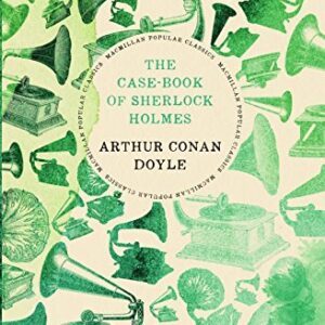 THE CASE BOOK OF SHERLOCK HOLMES