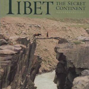 Tibet The Secret Continent
