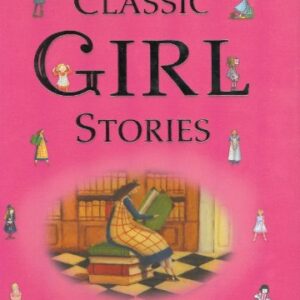 The Kingfisher Book Of Classic Girl Stories