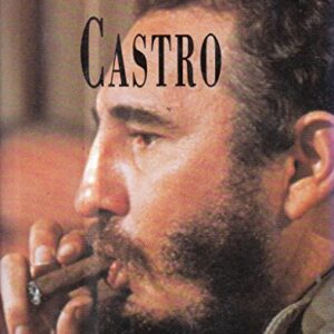 The Life And Times Of Castro