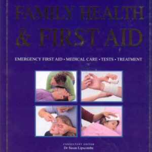 Encyclopedia Of Family Health & First Aid