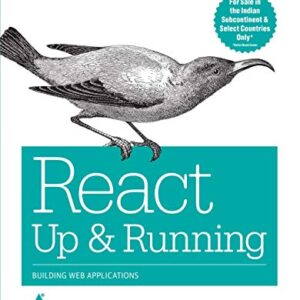 REACT UP AND RUNNING BUILDING WEB APPLICATIONS