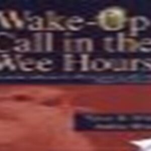 Wake Up Call In The Wee Hours