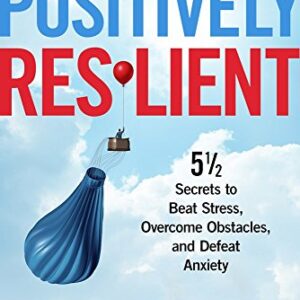 POSITIVELY RESILIENT