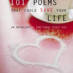 101 Poems That Could Save Your Life