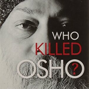 WHO KILLED OSHO?