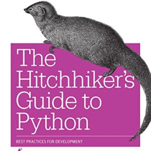 THE HITCHHIKERS GUIDE TO PYTHON