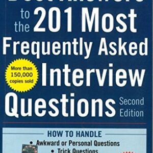 Best Answers To The 201 Most Frequently Asked Interview Questions