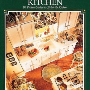 Decorating The Kitchen 87 Projects And Ideas