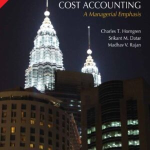 Cost Accounting A Managerial Emphasis 14 Th Edi