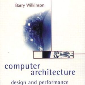 Computer Architecture Design And Performance