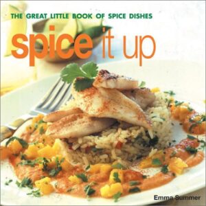 The Great Little Book Of Spice Dishes Spice It Up
