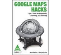 Google Maps Hacks Tips And Tools For Geographic Searching And Remixing