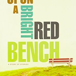 UPON A BRIGHT RED BENCH