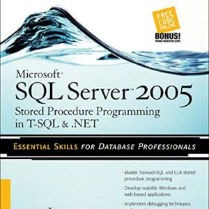 Microsoft Sql Server 2005 Stored Procedure Programming In T Sql & .net