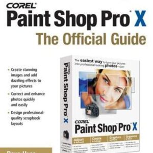 Corel Paint Shop Pro X The Official Guide