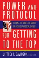 Power And Protocol For Getting To The Top