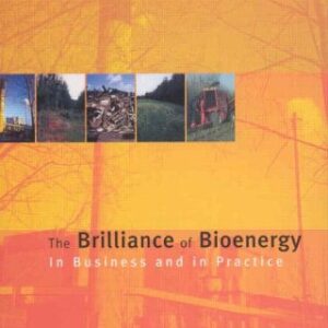 The Brilliance Of Bioenergy