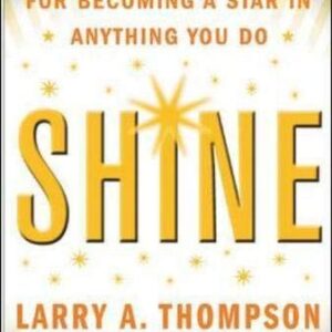 Shine A Powerful 4 Step Plan For Becoming A Star
