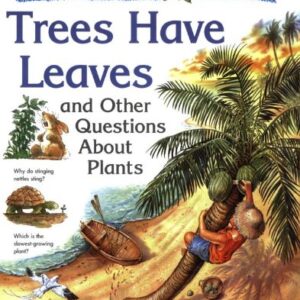 I Wonder Why Trees Have Leaves