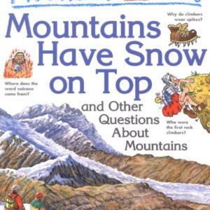 I Wonder Why Mountains Have Snow On Top