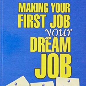 Making Your First Job Your Dream Job