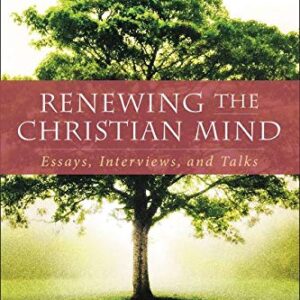 RENEWING THE CHRISTIAN MIND