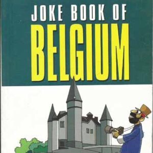 The Unofficial Joke Book Of Belgium