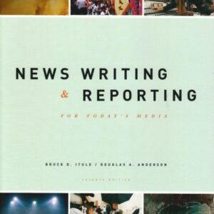 News Writing And Reporting For Todays Media