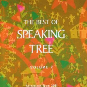 The Best Of Speaking Tree Vol 7