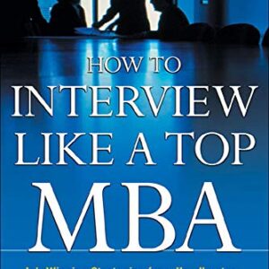 How To Interview Like A Top Mba