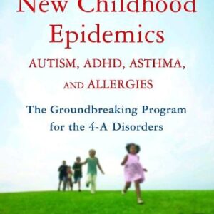 Healing The New Childhood Epidemics