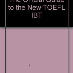 The Official Guide To The New Toefl Ibt With Cd