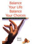 Balance Your Life Balance Your Choices
