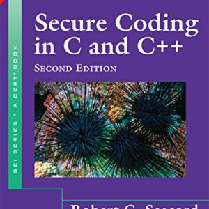 SECURE CODING IN C AND C++ SECOND EDITION