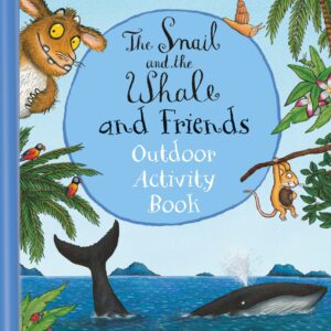 Snail and the Whale and Friends Outdoor Activity Book