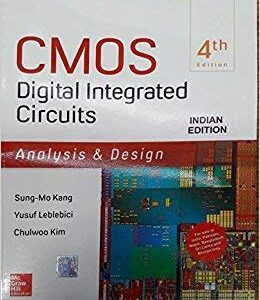 CMOS DIGITAL INTEGRATED CIRCUITS ANALYSIS AND DESIGN