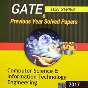 GATE TEST SERIES & PREVIOUS YEAR SOLVED PAPERS COMPUTER SCIENCE & ITE 2017