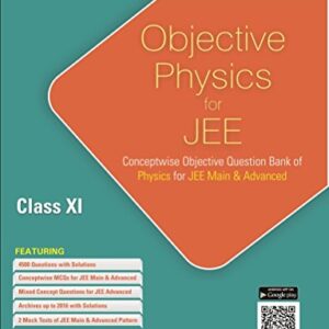 OBJECTIVE PHYSICS FOR JEE CLASS XI