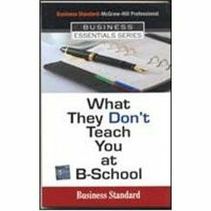 What They Dont Teach You At B School