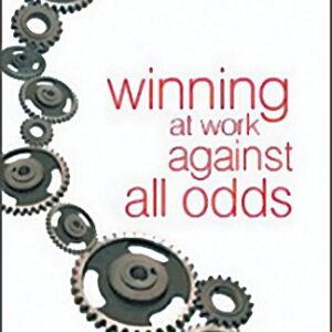 Winning At Work Against All Odds