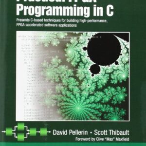 Practical Fpga Programming In C