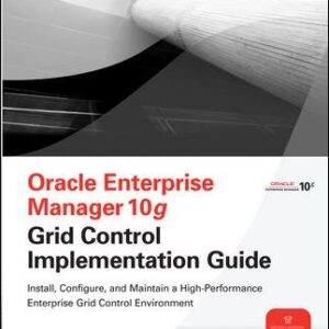 Oracle Enterprise Manager 10g Grid Control Implementation Guide