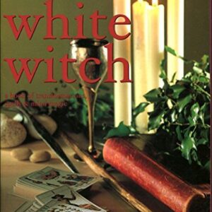 How To Be A White Witch