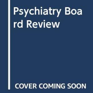 Psychiatry Board Review Second Edition