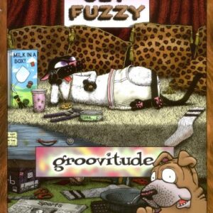 Get Fuzzy Groovitude