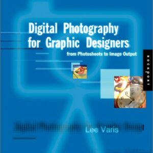 Digital Photography For Graphic Designers